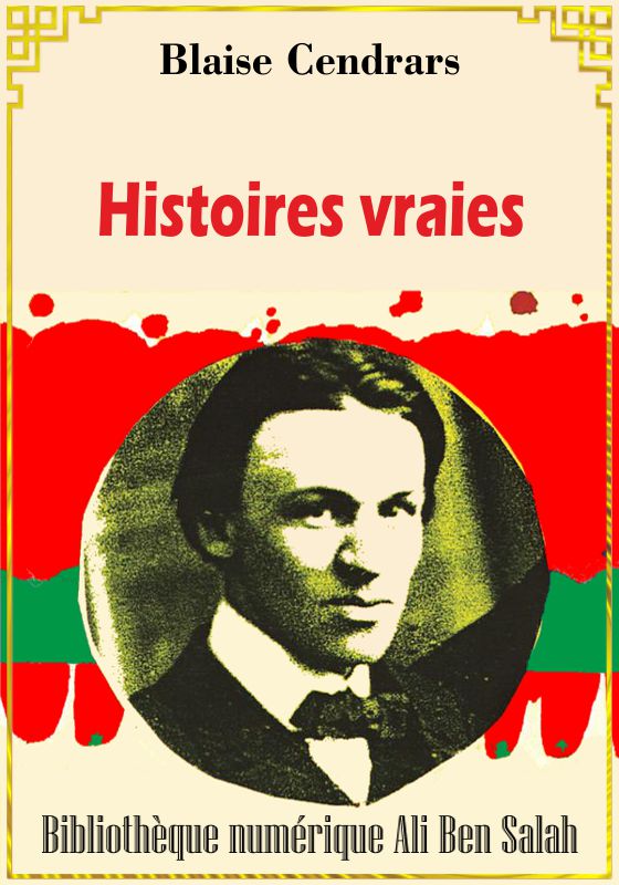 Histoires vraies, Blaise Cendrars