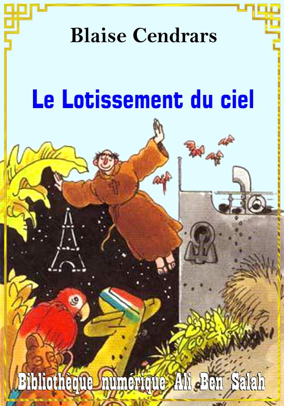 Le Lotissement du ciel, Blaise Cendrars