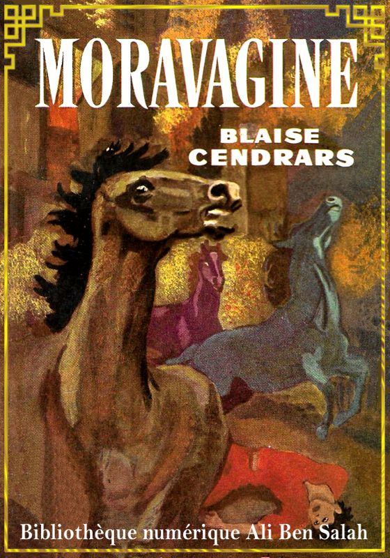 Moravagine, Blaise Cendrars