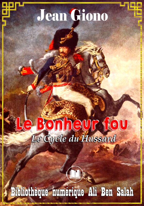 Le Bonheur fou, Le Cycle du Hussard, Jean Giono