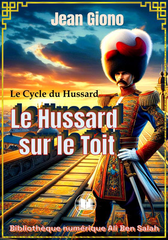Le hussard sur le toit, Le Cycle du Hussard, Jean Giono