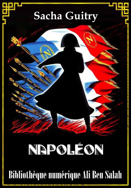 Napoléon, Sacha Guitry