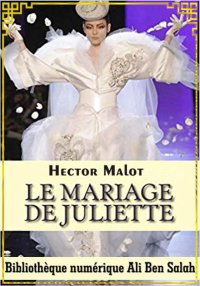 Le mariage de Juliette, Hector...