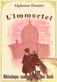 L’Immortel, Alphonse Daudet