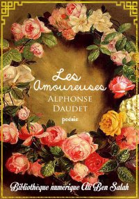 Les Amoureuses, Alphonse Daude...