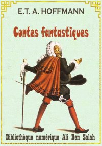 Contes fantastiques, E.T.A. Ho...