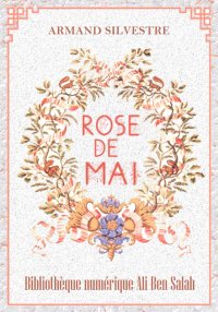 Rose de Mai, Armand Silvestre