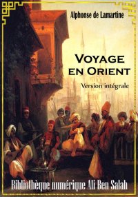 Voyage en Orient, Alphonse de ...