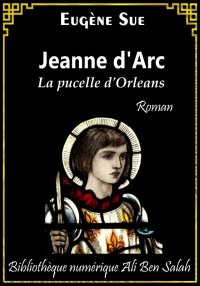 Jeanne D'Arc, la pucelle d'Orl...