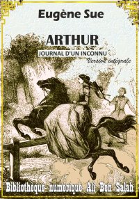 Arthur, Version intégrale, Eug...