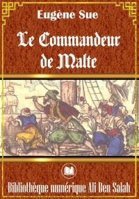Le commandeur de Malte, Eugène...