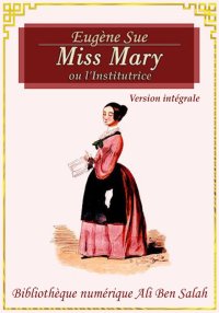 Miss Mary, Ou L'institutrice, ...