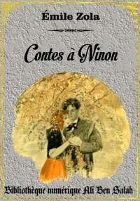 Contes à Ninon, Émile Zola