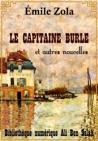 Le Capitaine Burle, et autres ...