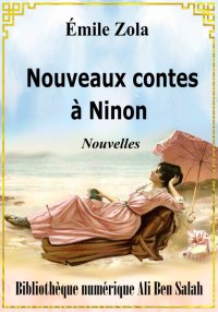 Nouveaux contes à Ninon, Émile...