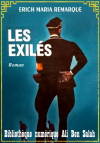 Les Exilés, Erich Maria Remarq...