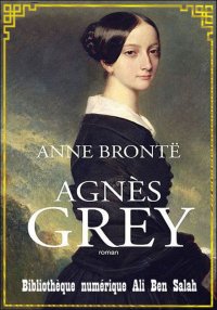 Agnès Grey, Anne Brontë