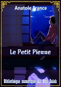 Le Petit Pierre, Anatole Franc...