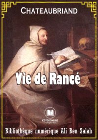 Vie de Rancé, François-René de...