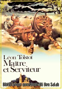 Maître et Serviteur, Léon Tols...