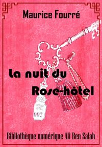 La nuit du Rose-Hôtel, Maurice...