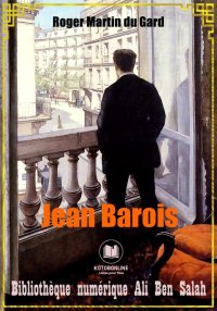 Jean Barois, Version intégrale...
