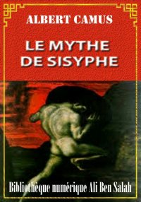 Le mythe de Sisyphe, Albert Ca...