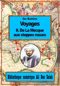 Voyages II - De La Mecque aux ...