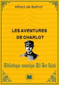 Les Aventures de Charlot, Alfr...