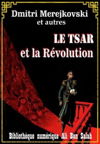 Le Tsar et la Révolution, Dimi...