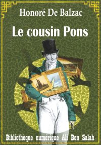 Le Cousin Pons, Scènes de la v...