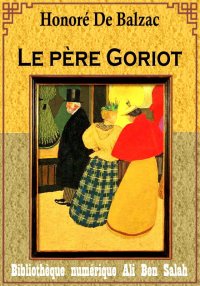 Le Père Goriot, Scènes de la v...