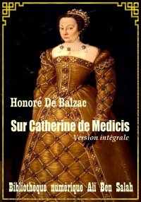 Sur Catherine de Médicis, Étud...