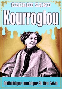 Kourroglou, Épopée persane, Ge...