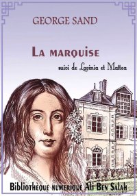 La Marquise, suivi de Lavinia ...