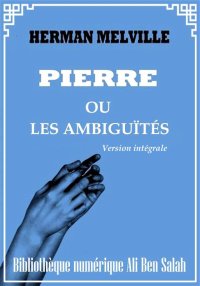 Pierre, ou Les ambiguïtés, Her...