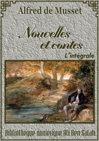 Nouvelles et Contes de Musset,...