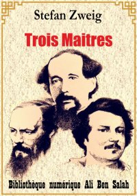 Trois maîtres, Balzac, Dickens...