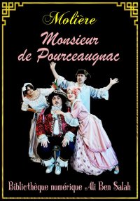 Monsieur de Pourceaugnac, Moli...