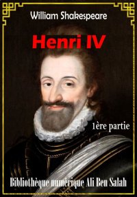 Henri IV, Première partie, Wil...