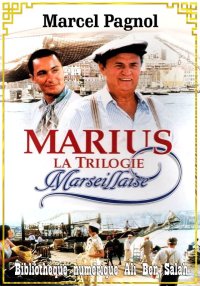La Trilogie Marseillaise, Tome...