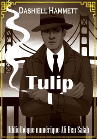 Tulip, Dashiell Hammett