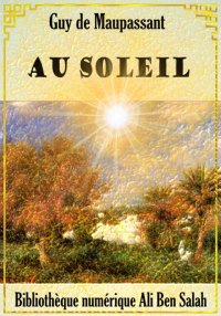 Au Soleil, Guy de Maupassant