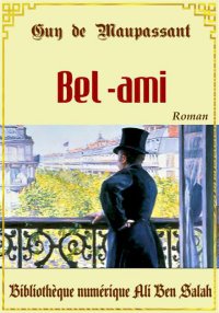 Bel-Ami, Guy de Maupassant