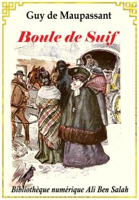 Boule de Suif, et autres nouve...