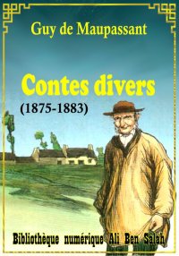 Contes divers (1875 - 1883), G...