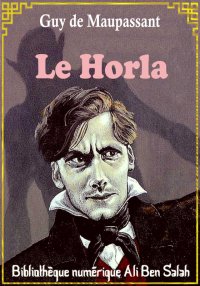 Le Horla, Guy de Maupassant