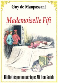 Mademoiselle Fifi, et autres n...