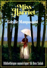 Miss Harriet, et autres nouvel...