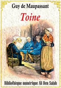 Toine, et autres nouvelles, Gu...